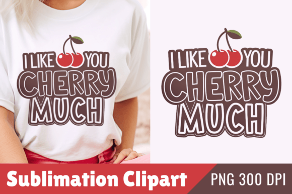 Download I Like You Cherry Much PNG Design - Premium Resources